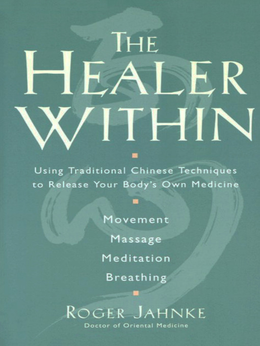 Title details for The Healer Within by Roger O.M.D. Jahnke - Wait list